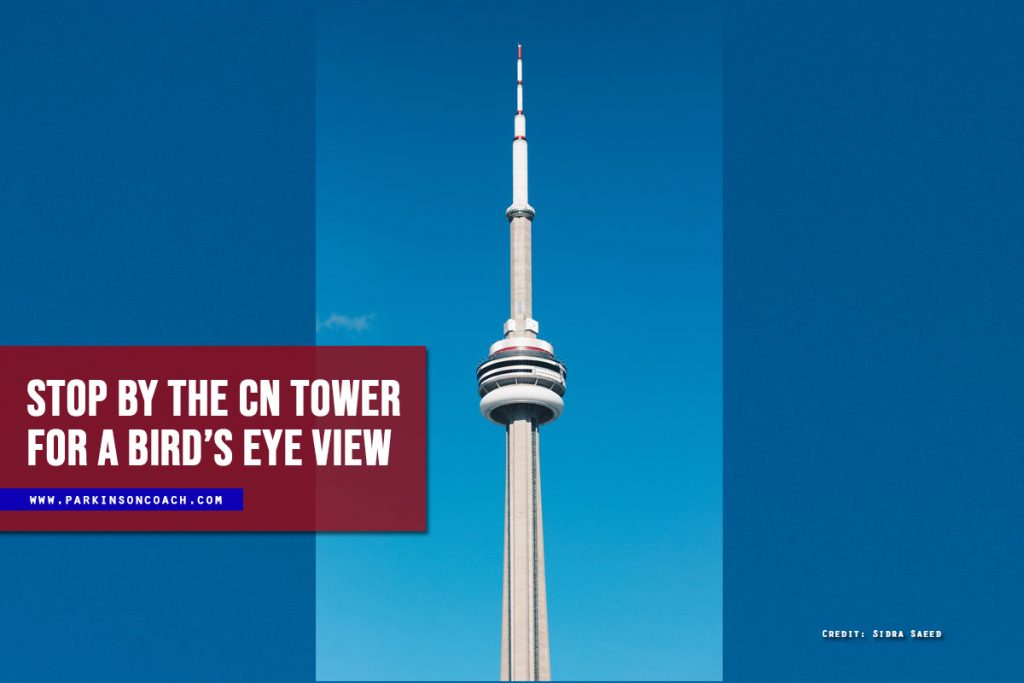 Stop by the CN tower for a bird’s eye view