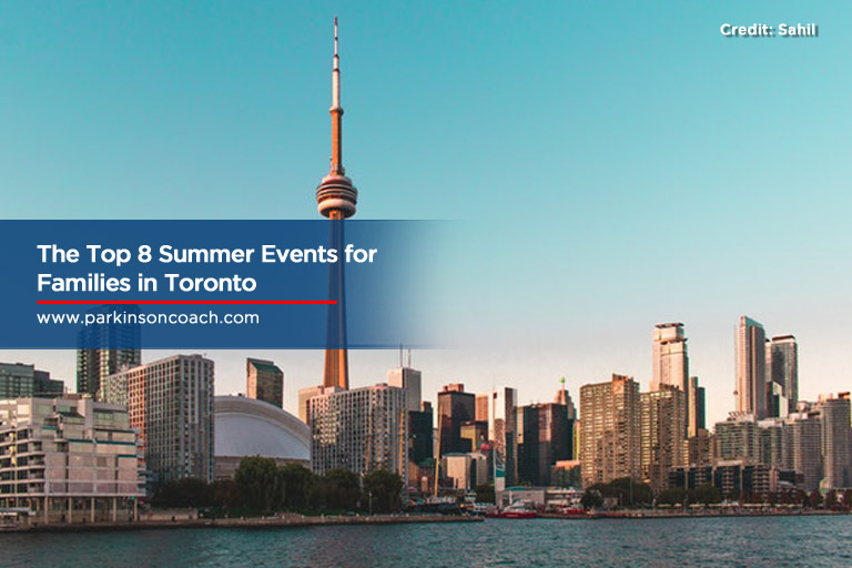 Summer in the City FamilyFriendly Events in Toronto Parkinson Coach