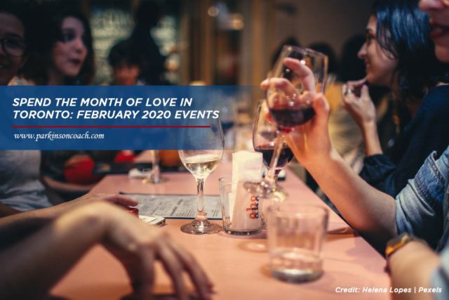 Spend the Month of Love in Toronto: February 2020 Events
