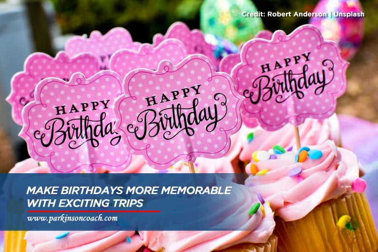 Make birthdays more memorable