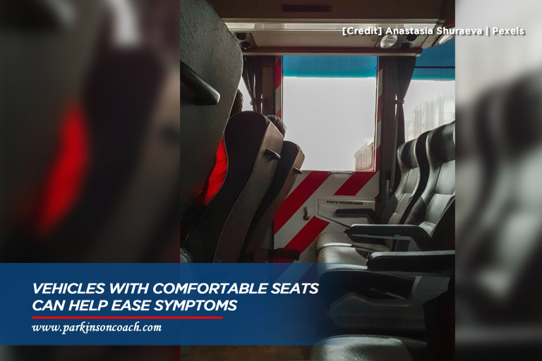 Vehicles with comfortable seats can help ease symptoms