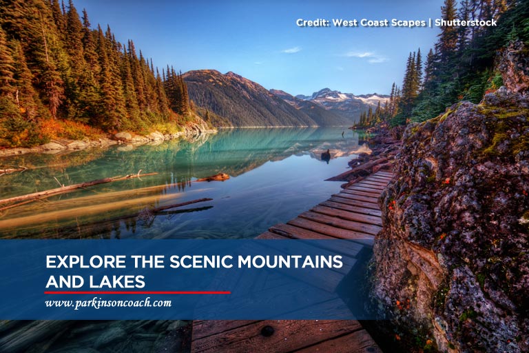 Explore the scenic mountains and lakes