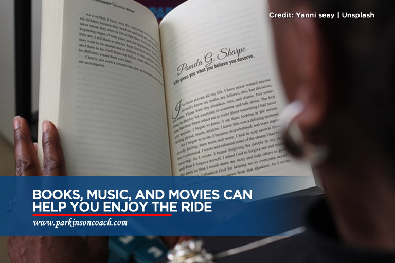 Books, music, and movies can help you enjoy the ride